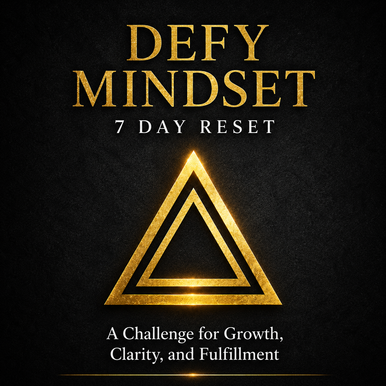 Defy Mindset: 7 Day Reset